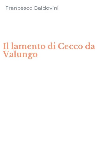 Il lamento di Cecco da Valungo