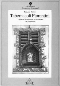 Tabernacoli fiorentini. Immagini di devozione nel territorio del quartiere 3