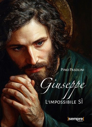 Giuseppe. L'impossibile s&igrave;