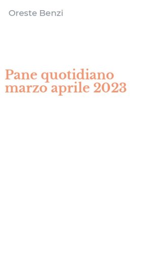 Pane quotidiano marzo aprile 2023