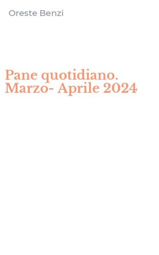 Pane quotidiano. Marzo-Aprile 2024