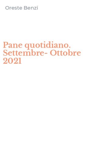 Pane quotidiano. Settembre-Ottobre 2021