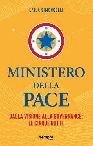 Ministero della pace. Dalla visione alla governance: le cinque rotte
