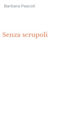 Senza scrupoli