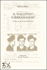 Il &laquo;Galletto&raquo; e Serramaggio. Storia di un capro espiatorio