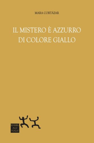 Il mistero &egrave; azzurro, di colore giallo