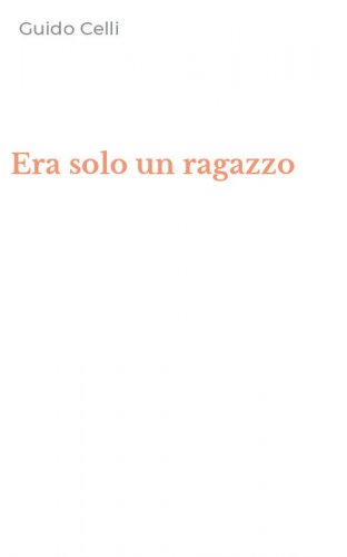 Era solo un ragazzo