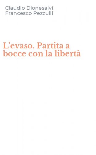 L'evaso. Partita a bocce con la libert&agrave;