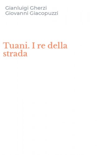 Tuani. I re della strada
