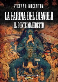 La farina del diavolo. Il ponte maledetto