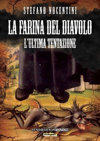 La farina del diavolo. L'ultima tentazione