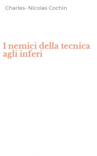 I nemici della tecnica agli inferi
