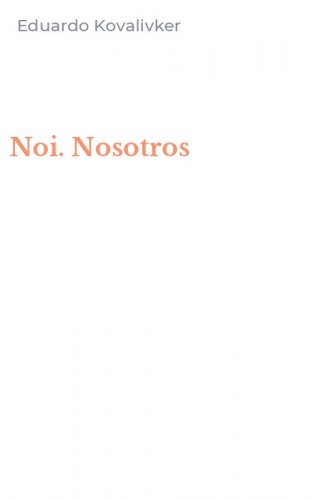 Noi. Nosotros
