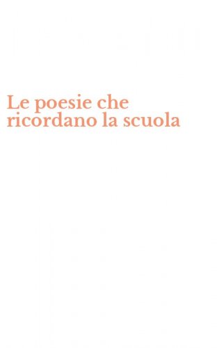 Le poesie che ricordano la scuola