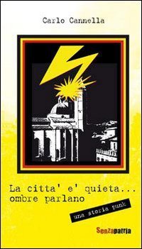 La citt&agrave; &egrave; quieta... ombre parlano