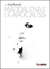 Maddalena e le apocalissi