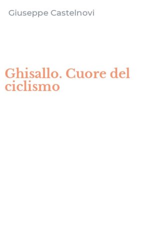 Ghisallo. Cuore del ciclismo