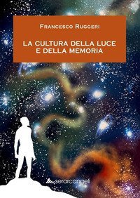 La cultura della luce e della memoria