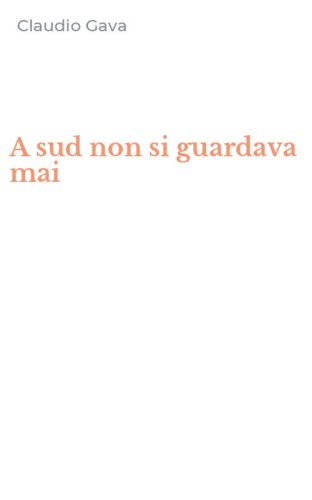 A sud non si guardava mai