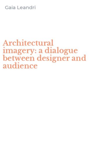 Architectural imagery: a dialogue between designer and audience