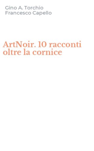 ArtNoir. 10 racconti oltre la cornice
