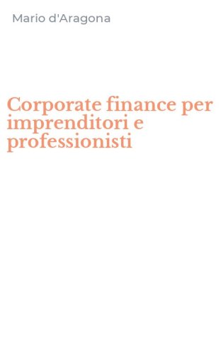 Corporate finance per imprenditori e professionisti