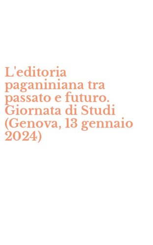 L'editoria paganiniana tra passato e futuro. Giornata di Studi (Genova, 13 gennaio 2024)
