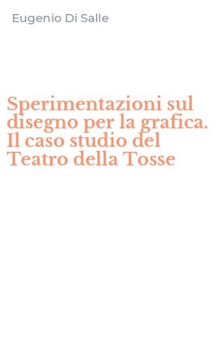 Sperimentazioni sul disegno per la grafica. Il caso studio del Teatro della Tosse