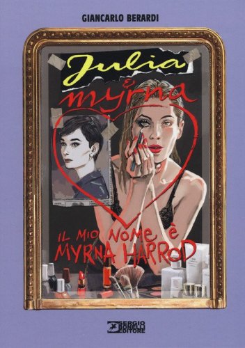 Il mio nome &egrave; Myrna Harrod. Julia & Myrna