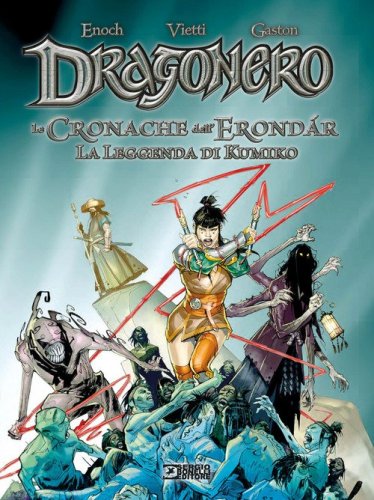 La leggenda di Kumiko. Dragonero. Le cronache dell'Erondar