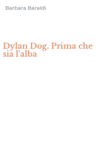 Dylan Dog. Prima che sia l'alba
