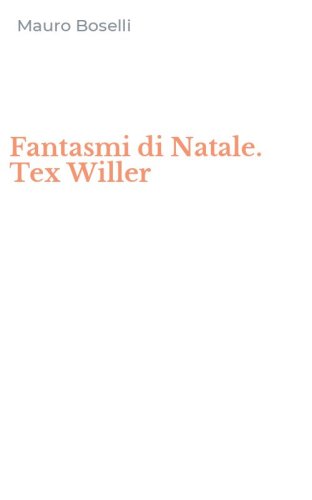 Fantasmi di Natale. Tex Willer