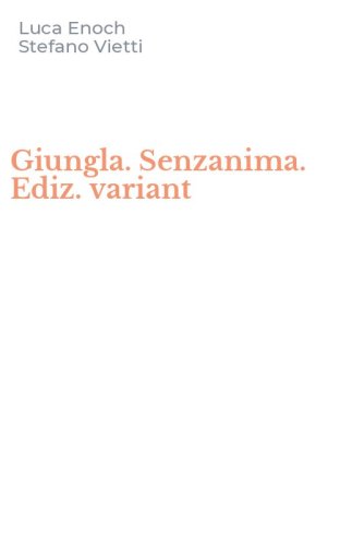 Giungla. Senzanima. Ediz. variant