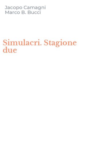Simulacri. Stagione due