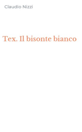 Tex. Il bisonte bianco