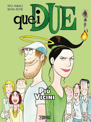 Pi&ugrave; vicini. Quei due