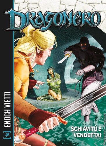 Schiavit&ugrave; e vendetta! Dragonero
