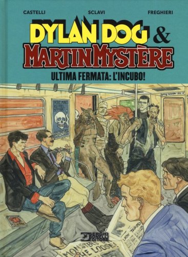 Ultima fermata: L'incubo! Dylan Dog & Martin Myst&egrave;re