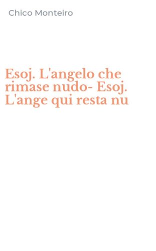 Esoj. L'angelo che rimase nudo-Esoj. L'ange qui resta nu