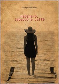 Habanero, tabacco, caff&egrave;