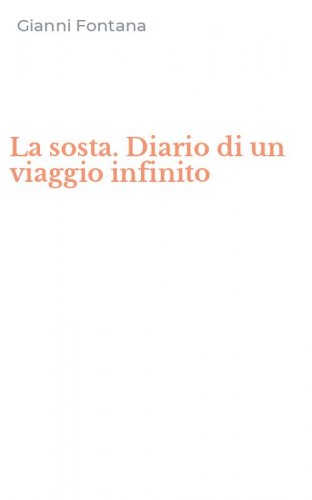 La sosta. Diario di un viaggio infinito