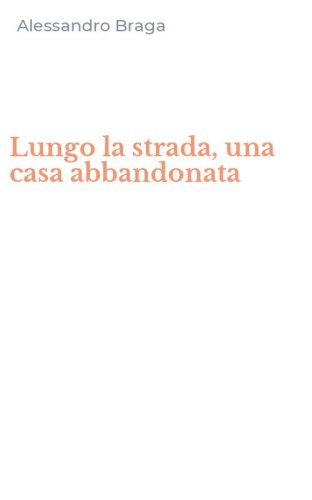 Lungo la strada, una casa abbandonata