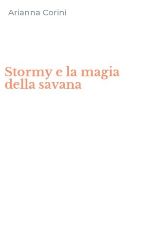 Stormy e la magia della savana