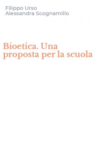 Bioetica. Una proposta per la scuola