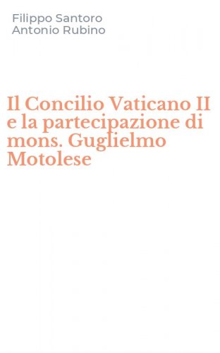 Il Concilio Vaticano II e la partecipazione di mons. Guglielmo Motolese