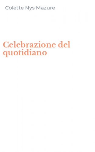 Celebrazione del quotidiano