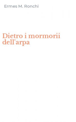 Dietro i mormorii dell'arpa