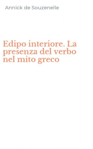Edipo interiore. La presenza del verbo nel mito greco