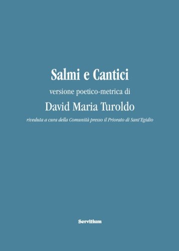 Salmi e Cantici. Versione poetico-metrica di David Maria Turoldo