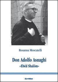 Don Adolfo Asnaghi &laquo;Eb&eacute;d Shal&oacute;m&raquo;
